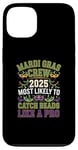 iPhone 13 Mardi Gras Crew 2025 Most Likely To Catch Beads Like a Pro Case