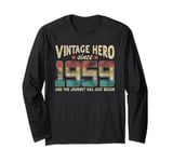 Vintage Hero Born 1959 The Journey Has Just Begun Birthday Long Sleeve T-Shirt