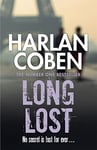 Long Lost: A gripping thriller from the #1 bestselling creator of hit Netflix show Fool Me Once (Myron Bolitar Book 9)