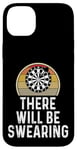 Coque pour iPhone 14 Plus Funny Dart Player There Will Be Swearing Dart Board