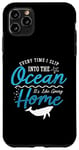 iPhone 11 Pro Max Every Time I Slip Into The Ocean Marine World Marine Biology Case