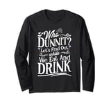 Murder Mystery Party Crime Solving Kit Murder Mystery Dinner Long Sleeve T-Shirt