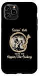 iPhone 11 Pro Raisin' Hell With The Hippies & The Cowboys Case