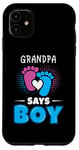 Coque pour iPhone 11 Grandpa Says Boy Tenue de révélation du sexe pour bébé