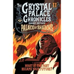 The Crystal Palace Chronicles 2 (häftad, eng)