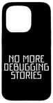 iPhone 15 Pro No More Debugging Stories Programmer's Late Night Case