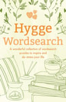 Hygge Wordsearch  A Wonderful Collection of Wordsearch Puzzles to Inspire and DeStress Your Life