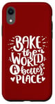 Coque pour iPhone XR Bake The World A Better Place