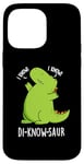 Coque pour iPhone 14 Pro Max Jeu de mots drôle de dinosaure Di-know-saur