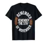 Remember Remember the Fifth of November, 5th of November T-Shirt