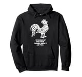 Funny Sarcastic Joke Embarrassing Design for Chicken Owners Pullover Hoodie