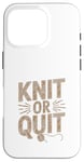 Coque pour iPhone 16 Pro Knit Or Quit - Fil à tricoter