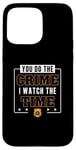 iPhone 15 Pro Max You Do The Crime I Watch The Time Funny Corrections Officer Case