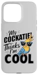 iPhone 15 Pro Max Funny Parakeet Bird Lover My Parakeet Thinks I'm Cool Cute Case