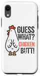 Coque pour iPhone XR Guess What Chicken Butt Funny Joke Meme pour hommes et femmes