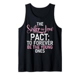 The Sister in Law Pact forever be the young Sister in Law Tank Top