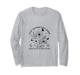 Keep Growing Keep Going Every Day Is A Fresh Start Long Sleeve T-Shirt