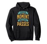 Motivation Grab The Moment Positive Thinking Leadership Pullover Hoodie