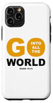 iPhone 11 Pro Go Into All The World – Faith Gospel Mark 16:15 Jesus Quote Case