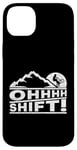 Coque pour iPhone 14 Plus MTB Mountain Bike Humor OHHHH Shift! Funny Mountain Biker