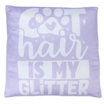 Smartpet "Cat Hair is my Glitter" kudde  - L 40 x B 40 cm