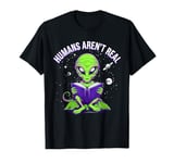 Humans Aren't Real Alien Space Galaxy Mystery Reading Books T-Shirt