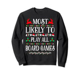 Most Likely To Play All Board Games Family Christmas Holiday Sweatshirt