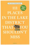 111 Places in the Lake District That You Shouldn't Miss Revised edition