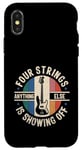 iPhone X/XS Four Strings Anything Else Is Showing Off Bass Bassist Case