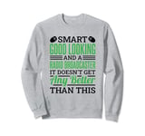 Good Looking Radio Broadcaster and Radio Reporter Sweatshirt