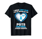 I Wear Light Blue for My Mother in Law POTS Awareness T-Shirt