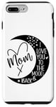 Coque pour iPhone 7 Plus/8 Plus Mom I Love You to the Moon & Back,I Love My Mom to the Moon