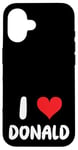 iPhone 16 I Love Donald - Heart Case