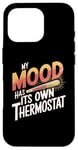 iPhone 16 Pro Explosive Personality My Mood Has Its Own Thermostat Hothead Case