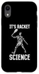 Coque pour iPhone XR It's Racket Science - Jeu de tennis amusant