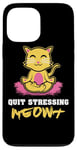 Coque pour iPhone 13 Pro Max Quit Stressing Meowt Siège de méditation en lotus pour chat