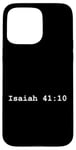 iPhone 15 Pro Max Christian faith holy bible verses typeset Isaiah 41:10 Case