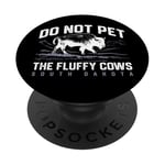 Do Not Pet the Fluffy Cows T-Shirt National Park Funny Bison PopSockets Adhesive PopGrip