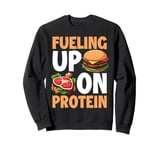 Fueling Up on Protein Weight Lifting Sweatshirt