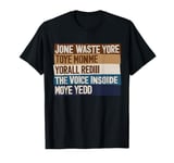 Dont Waste Your Time On Me T Shirt The Voice Inside My Head T-Shirt