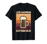 Root Beer Lovers Life Happens Root Beer Helps T-Shirt