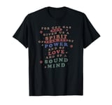 Power And of Love And of a Sound Mind Text Stack T-Shirt