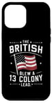 iPhone 15 Plus BetsyRsoss Flags, The British Blew a 13 ColonyLead Case