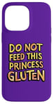 iPhone 14 Pro Max Royal Gluten-Free Do Not Feed This Princess Gluten Dietary Case