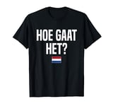 How Are You Holland Netherlands T-Shirt