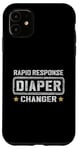 iPhone 11 Funny Diaper Changer Newborn Dad On Duty Expecting Baby Mom Case