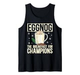 Eggnog The Breakfast For Champions Xmas Merry Christmas Tank Top