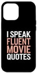 Coque pour iPhone 12 Pro Max Citations drôles pour cinéphiles de I Speak Fluent Movie Citations