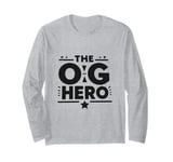 The OG Hero Dad Funny for Father’s Day Long Sleeve T-Shirt