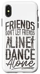 iPhone X/XS Line Dancing Dance Teacher Friends Don't Let Friends Line Case